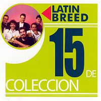 Latin Breed – 15 De Coleccion