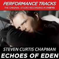 Steven Curtis Chapman – Echoes Of Eden [Performance Tracks]