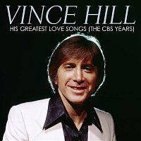Vince Hill – His Greatest Love Songs (The CBS Years) [Remastered]