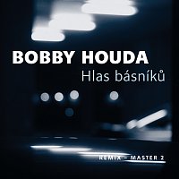 Bobby Houda – Hlas básníků