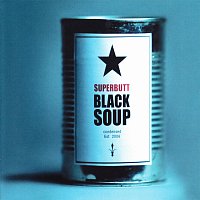 Superbutt – Black Soup