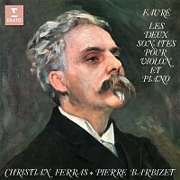 Christian Ferras & Pierre Barbizet – Fauré: Les deux sonates pour violon et piano, Op. 13 & 108