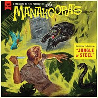 The Manakooras – Jungle Of Steel