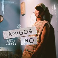 West Blanco – Amigos No