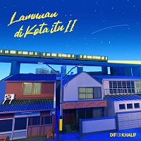 Difki Khalif – Lamunan Di Kota Itu II