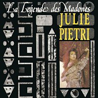 Julie Pietri – La Legende Des Madones