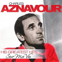 Charles Aznavour – Sur Ma Vie - His Greatest Hits CD