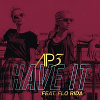 AP3 – Have It (feat. Flo Rida)