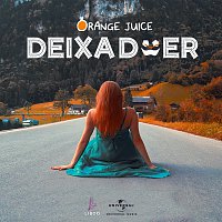 Orange Juice – Deixa Doer