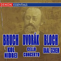 Různí interpreti – Bruch: Kol Nidrei - Dvorak: Cello Concerto - Bloch: Baal-schem