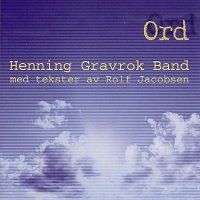 Henning Gravrok Band – Ord