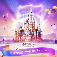 Liu Yu Ning – Magical Surprise [Shanghai Disney Resort 5th Anniversary Theme Song]