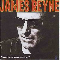 James Reyne – And The Horse You Rode In On