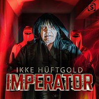 Ikke Huftgold – Imperator