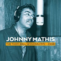 Johnny Mathis – The Thom Bell Sessions (1972 - 2008)