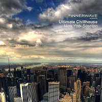 Různí interpreti – Ultimate Chillhouse New York Session