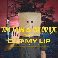 Tim Tain, ?hloride – Cut My Lip