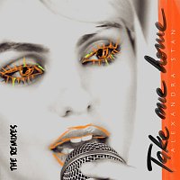Alexandra Stan – Take Me Home [The Remixes]