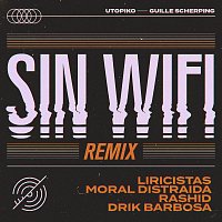 Liricistas, Moral Distraida, Rashid, Drik Barbosa, Utopiko, Guille Scherping – Sin Wifi [Remix]