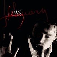 Kane – February