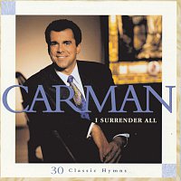 Carman – I Surrender All 30 Classic Hymns