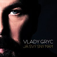 Vlady Gryc – Já svý sny mám CD
