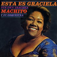 Machito & His Orchestra, Graciela – Esta Es Graciela