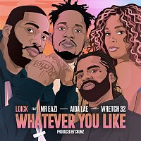 Loick Essien, Mr Eazi, Wretch 32 & Aida Lae – Whatever You Like