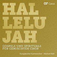 Europaischer Kammerchor, Michael Reif – Hallelujah. Gospels & Spirituals