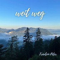 Fraulein Peter – Weit Weg