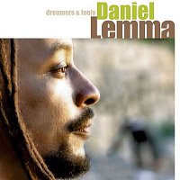 Daniel Lemma – Dreamers & Fools