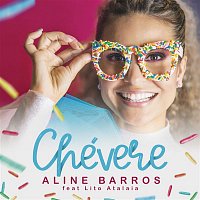 Aline Barros, Lito Atalaia – Chevere