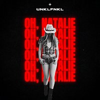 UNKLFNKL – Oh, Natalie
