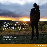 Robert Uchida, Philip Chiu – I Can Finally Feel the Sun