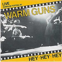 Warm Guns – Hey Hey Hey [Live Roskilde Festival '83]