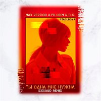 Max Vertigo & PilGrim N.C.K. – Ty odna mne nuzhna (ICEGOOD Remix)