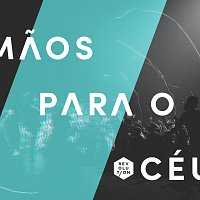 Equippers Em Portugues – Maos Para O Céu