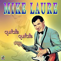 Mike Laure – Quitate Quitate