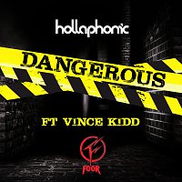 Hollaphonic, Vince Kidd – Dangerous [Foor Remix]
