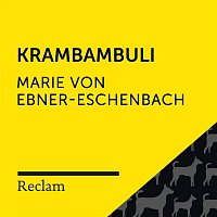 Reclam Horbucher x Hans Sigl x Marie von Ebner-Eschenbach – Ebner-Eschenbach: Krambambuli (Reclam Horbuch)