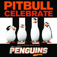 Pitbull – Celebrate (from the Original Motion Picture Penguins of Madagascar)