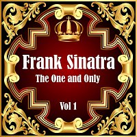 Frank Sinatra – Frank Sinatra: The One and Only Vol 1