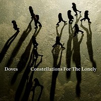Doves – Constellations For The Lonely