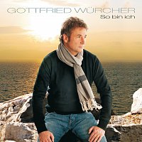 Gottfried Wurcher – So bin ich