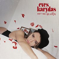 Eves Karydas – Get Me So High