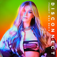 Becky Hill, Franky Wah, Chase & Status – Disconnect [Franky Wah Remix]