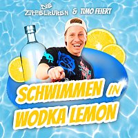 Die Zipfelbuben, Timo Feiert – Schwimmen in Wodka Lemon