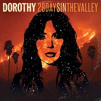 Dorothy – 28 Days In The Valley