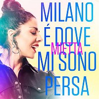 Přední strana obalu CD MILANO E DOVE MI SONO PERSA