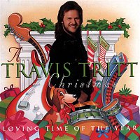 Travis Tritt – A Travis Tritt Christmas: Loving Time Of The Year